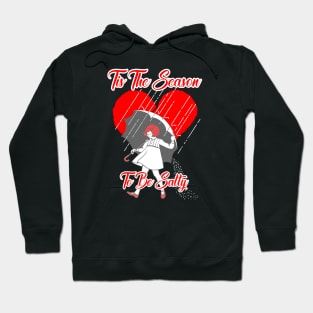 Tis the season to be salty Hoodie